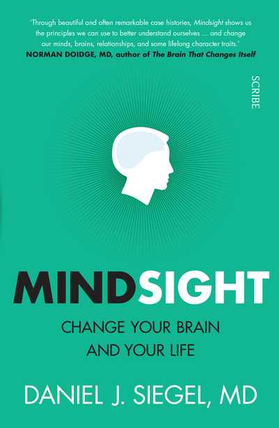 Mindsight: Change Your Brain and Your Life