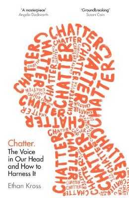 Chatter, The Voice in Our Head and How to Harness It