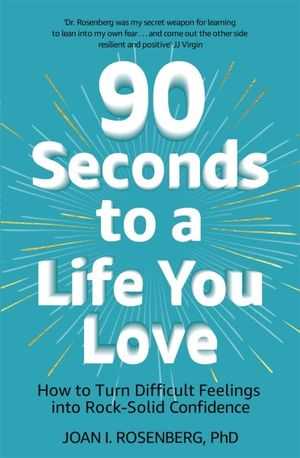 90 Seconds to a Life You Love